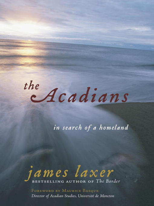 Title details for The Acadians by James Laxer - Available